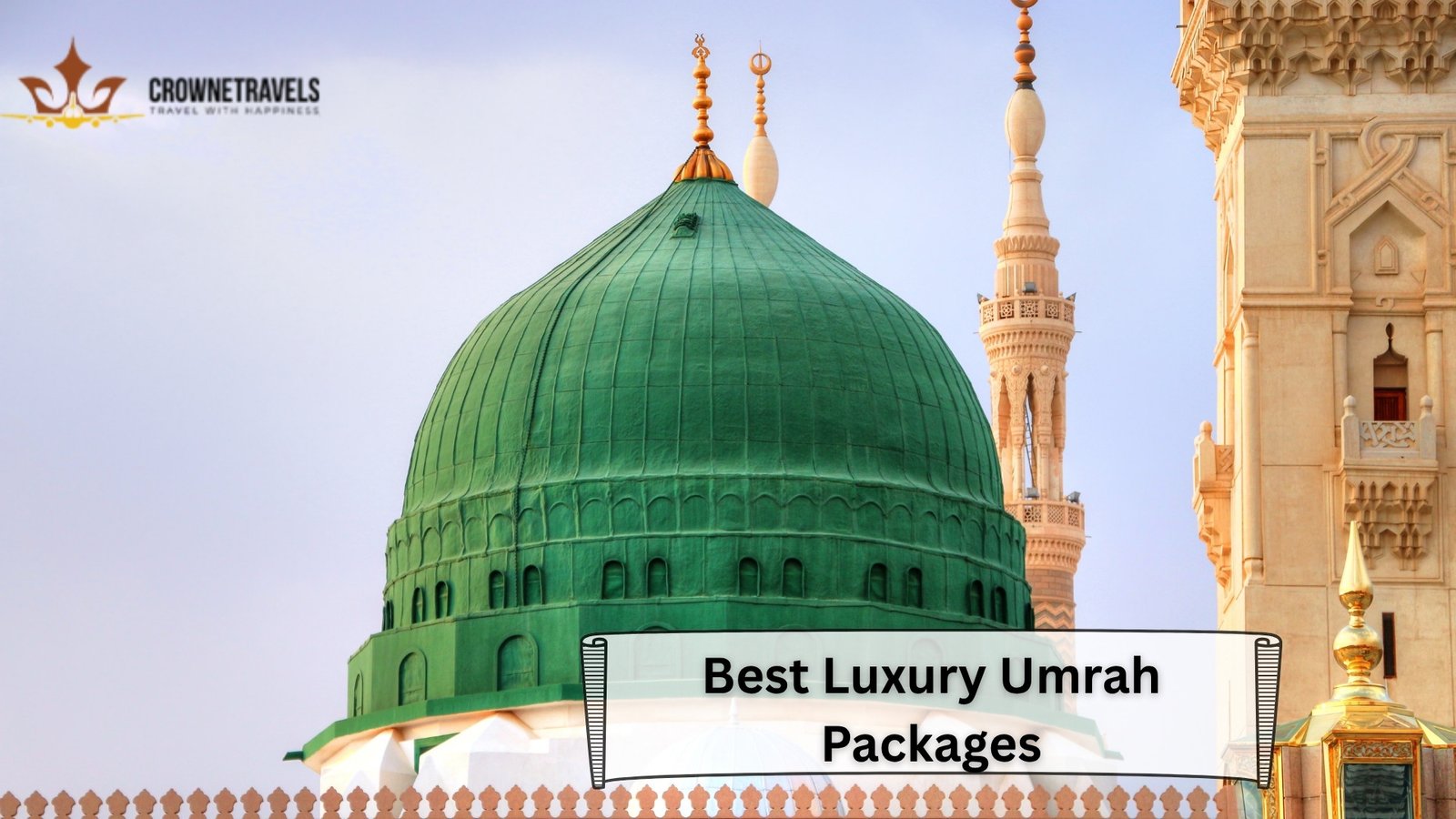 Best Luxury Umrah Packages crowne travels