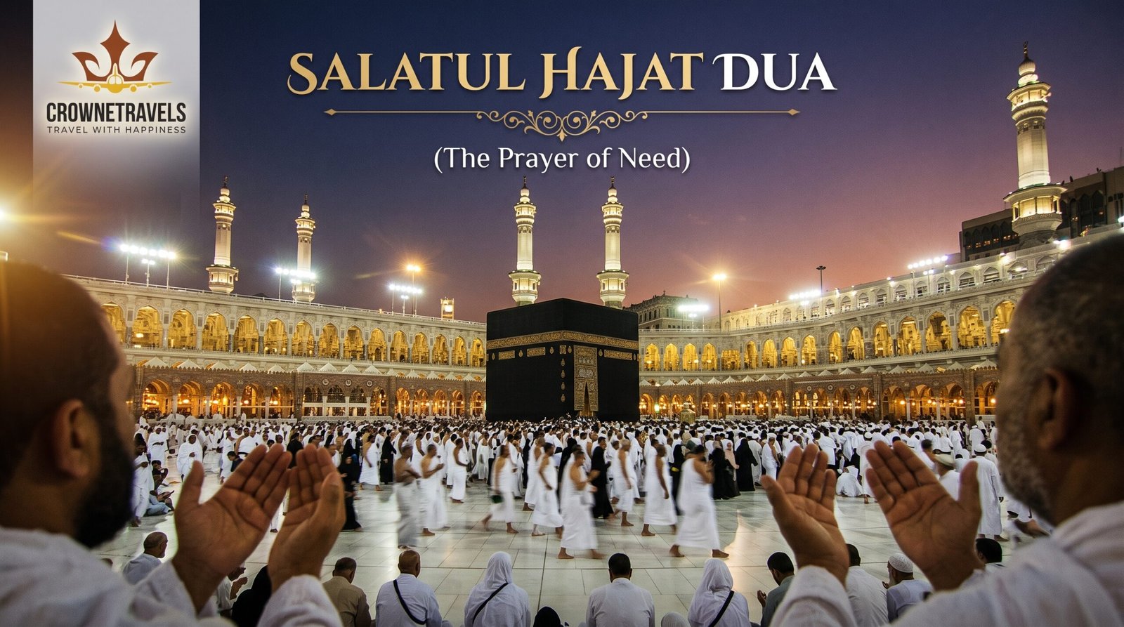 Salatul Hajat Dua With Crowne Travels