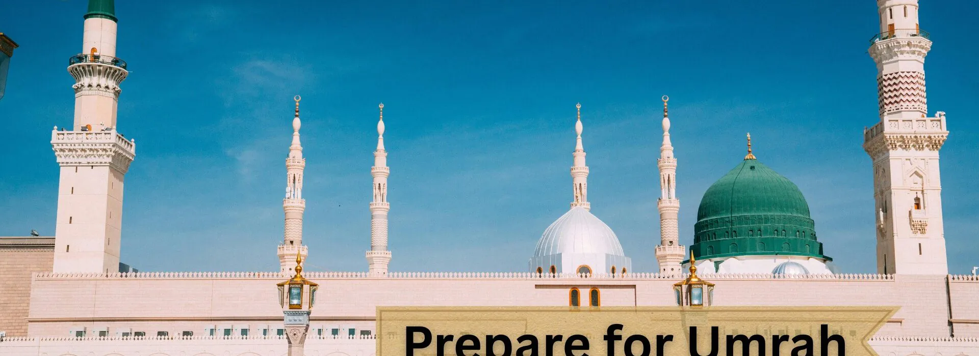 Prepare for Umrah crowne travels