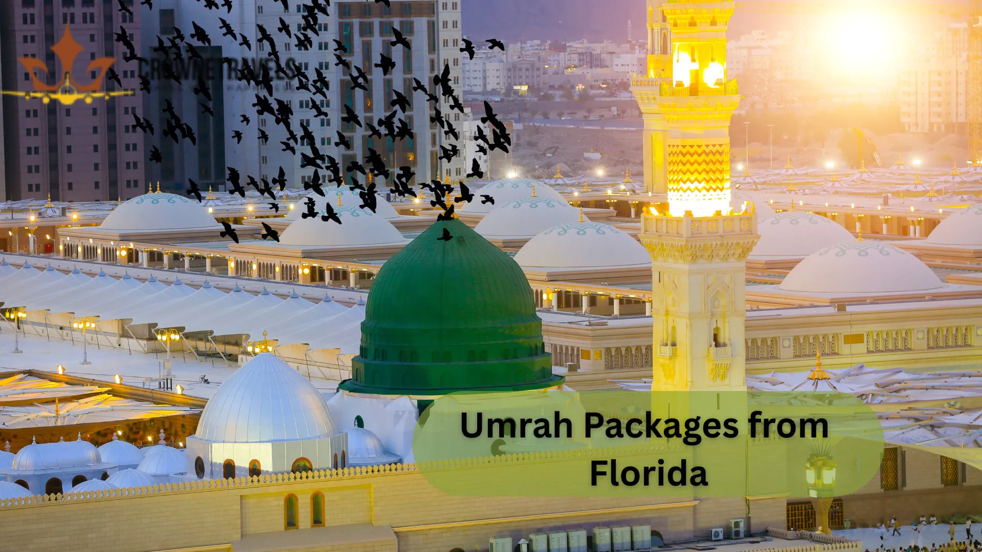 Umrah Packages from Florida crowne travels