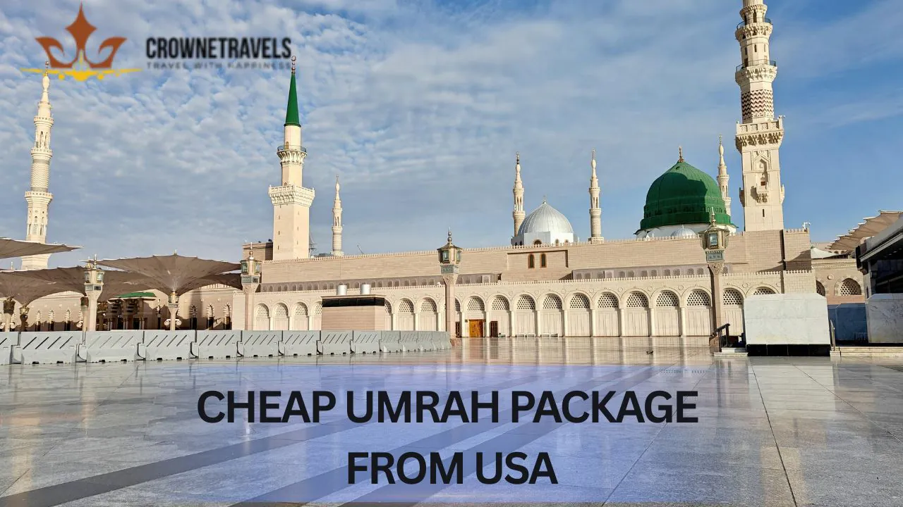 Cheap Umrah Package from USA Crowne Travels