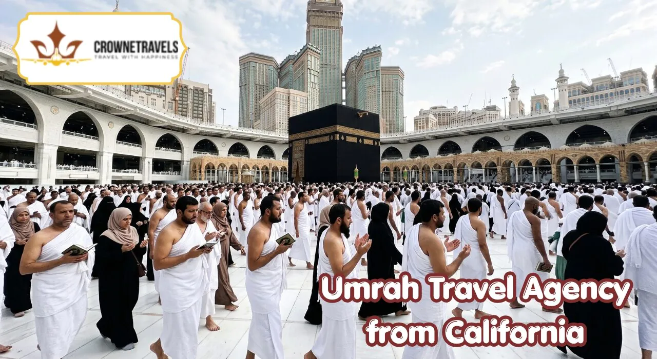 Umrah Travel Agency from California With Crowne Travels
