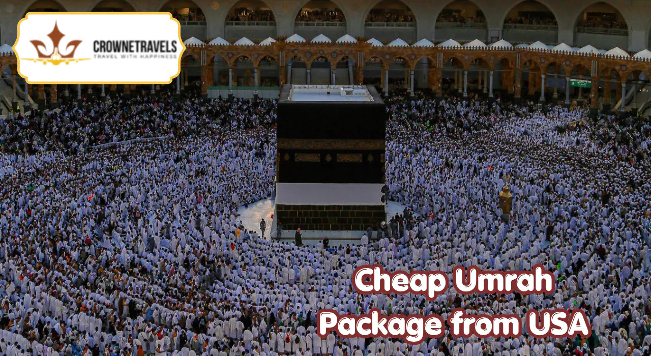 Cheap Umrah Package from USA With Crowne Travels
