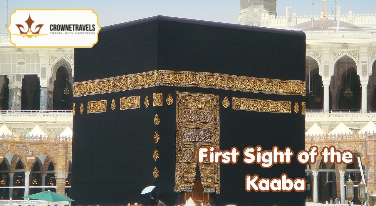 First Sight of the Kaaba With Crowne Travels