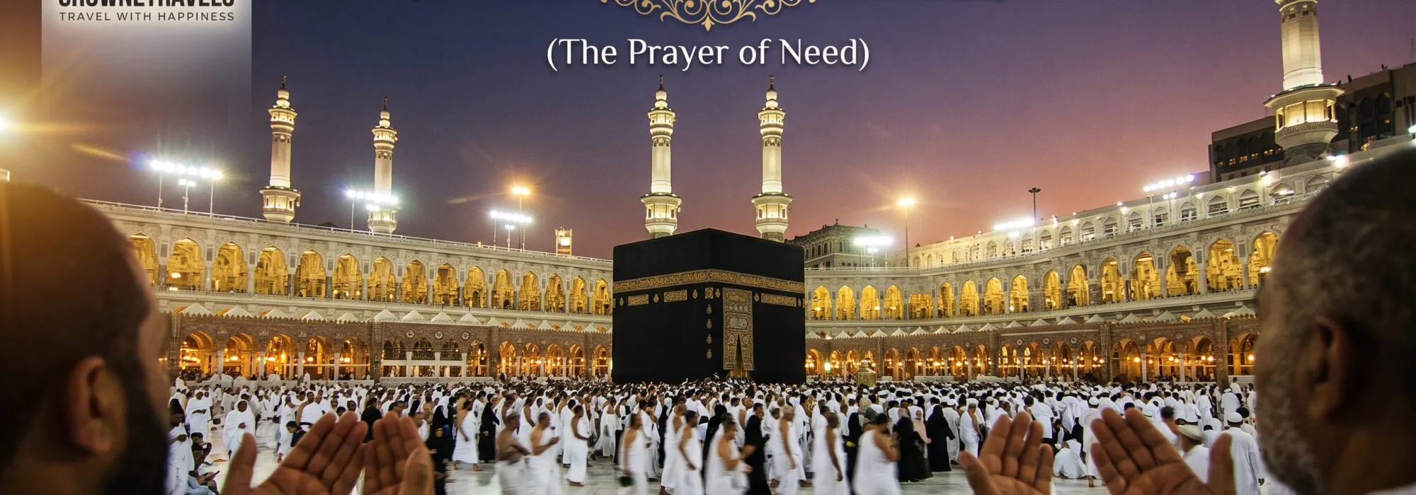 Salatul Hajat Dua With Crowne Travels